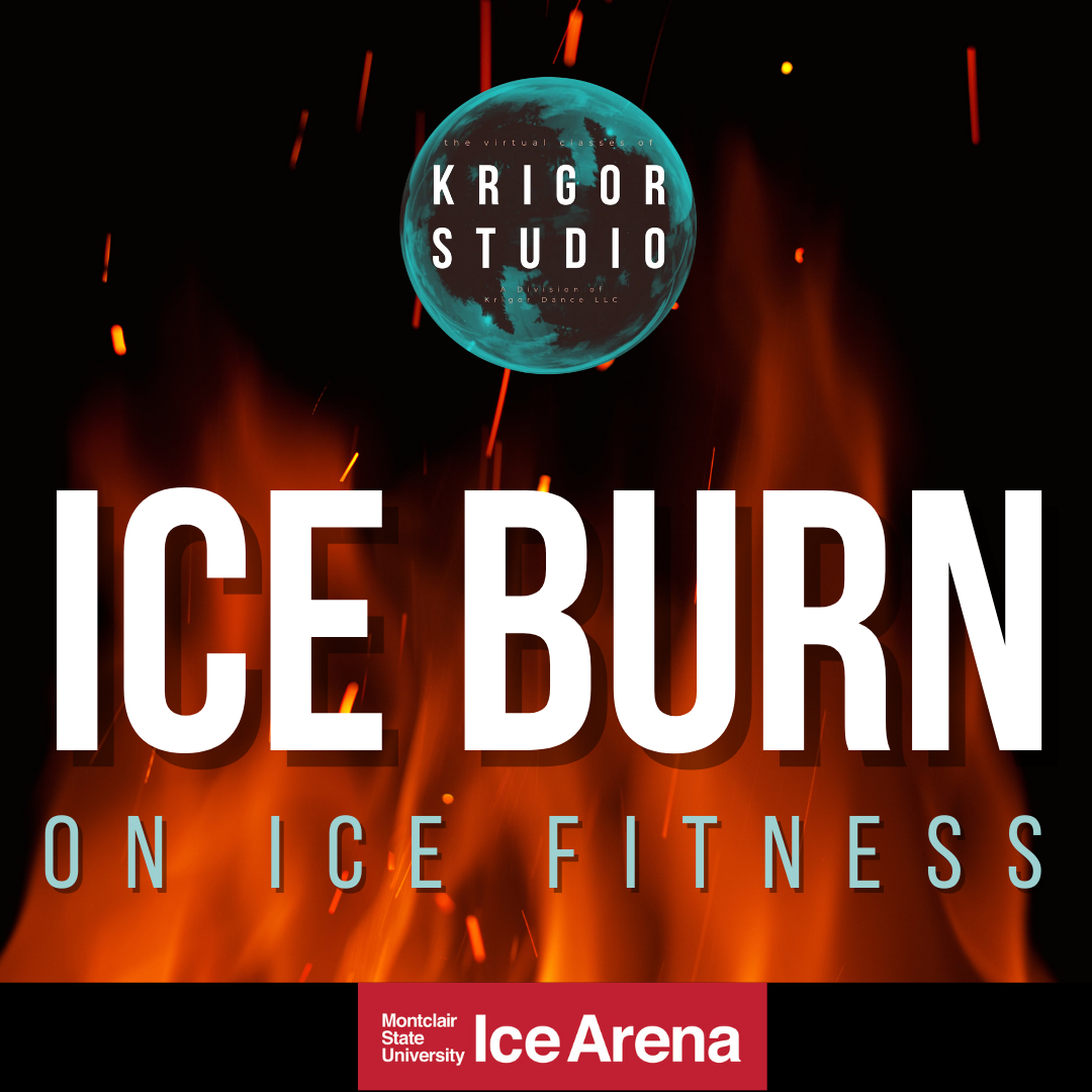 Ice Burn On ice Fitness Montclair State Ice Arena Krigor Studio Ice Burn On ice Fitness Montclair State Ice Arena Krigor Studio